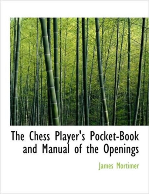 The Chess Player's Pocket-Book and Manual of the Openings, Paperback Book
