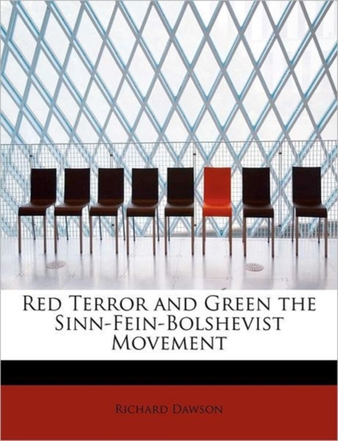 Red Terror and Green the Sinn-Fein-Bolshevist Movement, Paperback / softback Book