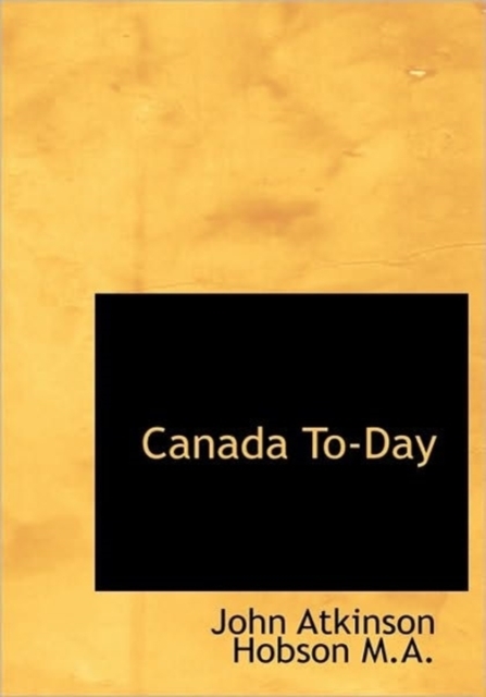 Canada To-Day, Hardback Book