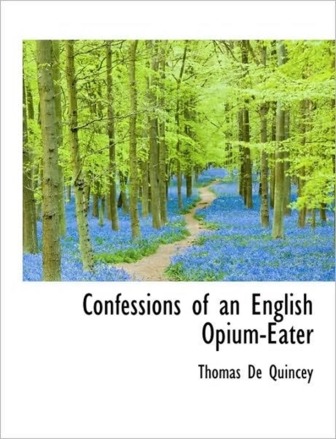 Confessions of an English Opium-Eater, Paperback / softback Book