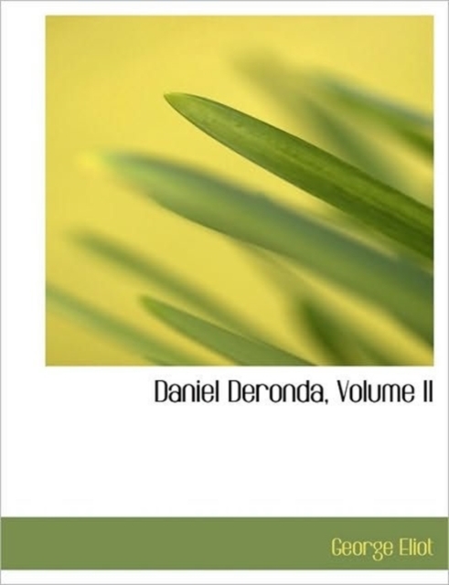 Daniel Deronda, Volume II, Paperback / softback Book