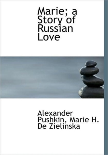 Marie; A Story of Russian Love, Paperback / softback Book