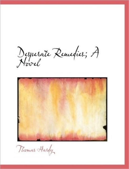 Desperate Remedies; A Novel, Paperback / softback Book