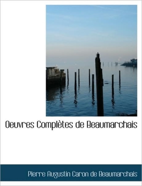 Oeuvres Completes De Beaumarchais, Hardback Book