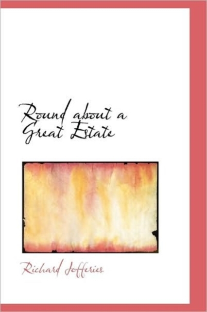 Round about a Great Estate, Paperback / softback Book