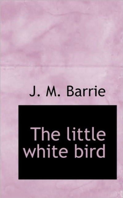 The Little White Bird, Paperback / softback Book