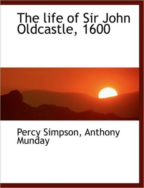 The Life of Sir John Oldcastle, 1600, Paperback / softback Book