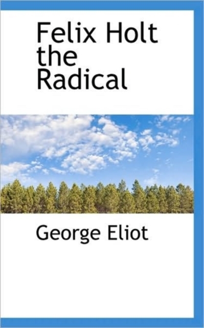 Felix Holt the Radical, Paperback / softback Book