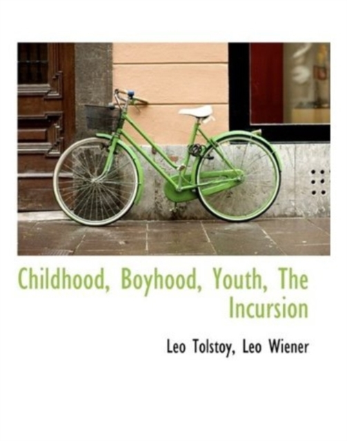 Childhood, Boyhood, Youth, the Incursion, Hardback Book