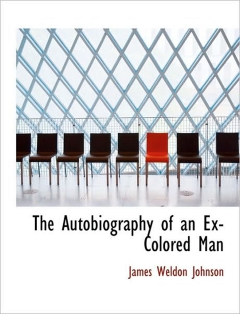 The Autobiography of an Ex-Colored Man, Paperback / softback Book