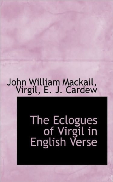 The Eclogues of Virgil in English Verse, Paperback / softback Book