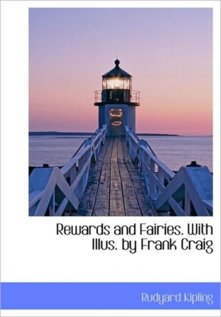 Rewards and Fairies. With Illus. by Frank Craig, Hardback Book