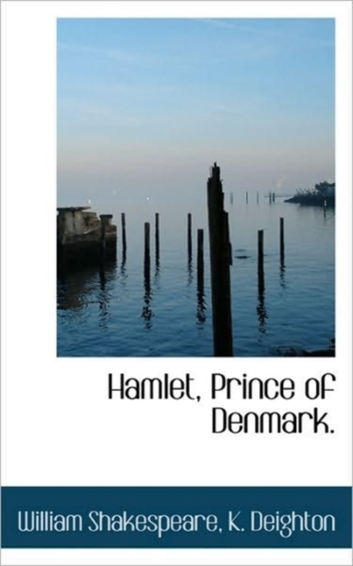 Hamlet, Prince of Denmark., Hardback Book