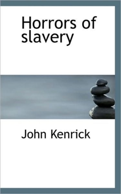 Horrors of Slavery, Paperback / softback Book