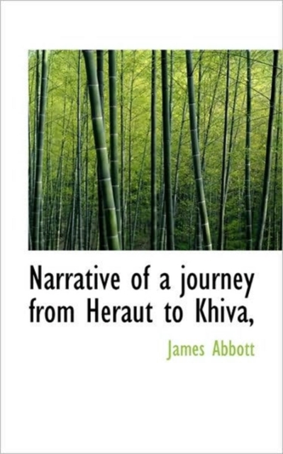Narrative of a Journey from Heraut to Khiva,, Hardback Book