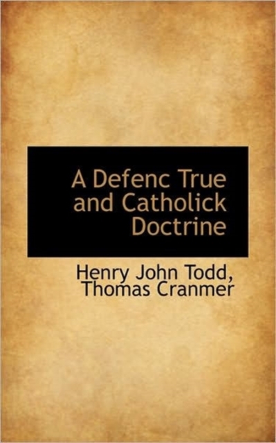 A Defenc True and Catholick Doctrine, Paperback / softback Book
