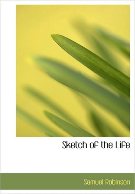 Sketch of the Life, Hardback Book