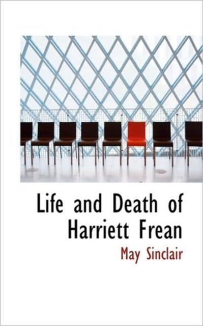 Life and Death of Harriett Frean, Hardback Book