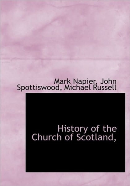 History of the Church of Scotland,, Hardback Book