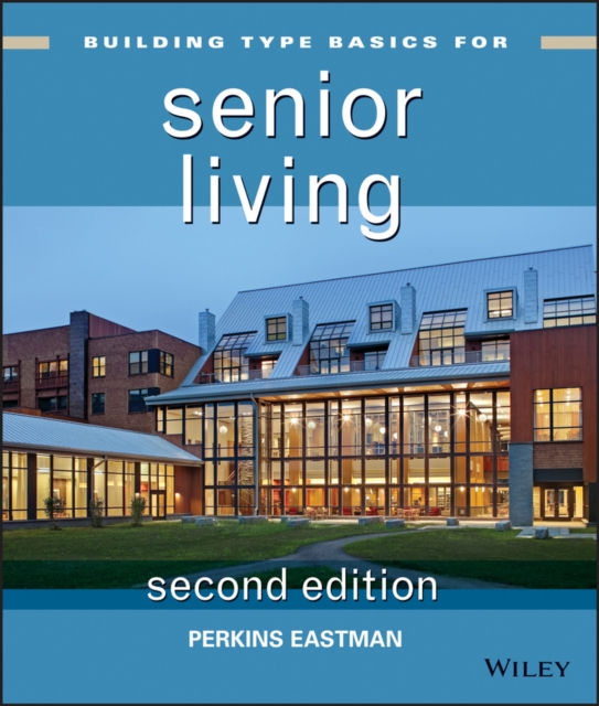 Building Type Basics for Senior Living, Hardback Book