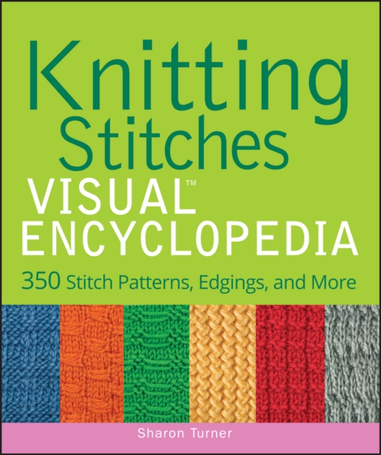 Knitting Stitches VISUAL Encyclopedia, Hardback Book