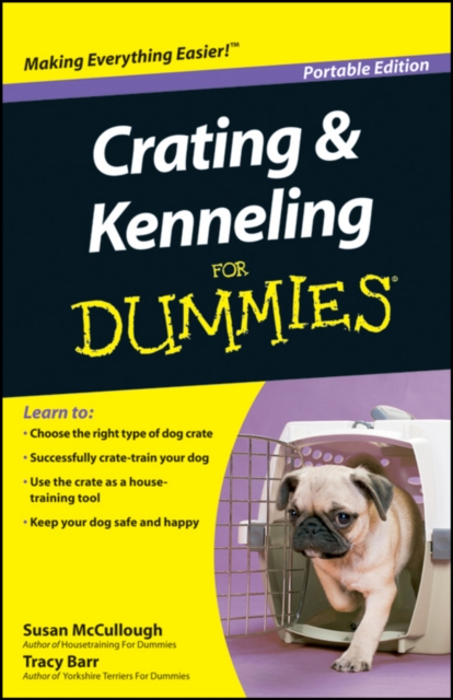 Crating and Kenneling For Dummies, Portable Edition, EPUB eBook