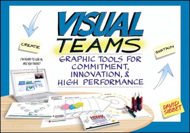 Visual Teams : Graphic Tools for Commitment, Innovation, and High Performance, Paperback / softback Book