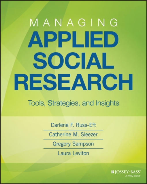 Managing Applied Social Research : Tools, Strategies, and Insights, Paperback / softback Book