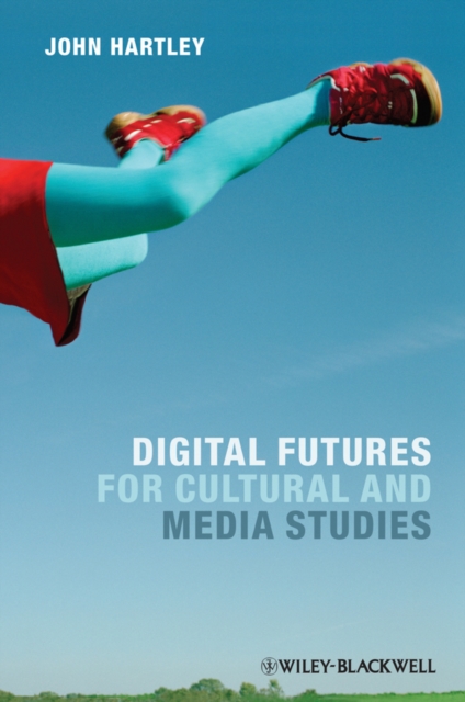 Digital Futures for Cultural and Media Studies, EPUB eBook