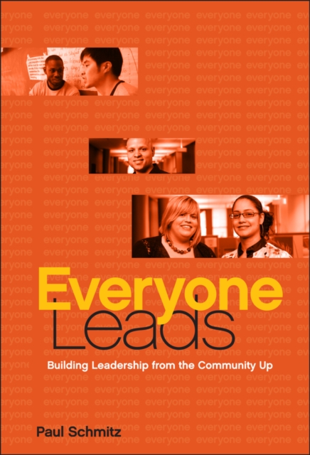 Everyone Leads : Building Leadership from the Community Up, EPUB eBook