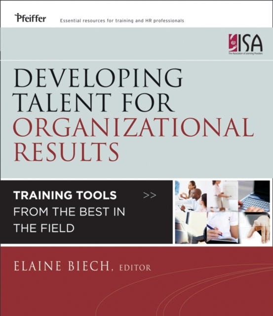 Developing Talent for Organizational Results - Training Tools from the Best in the Field, Paperback / softback Book