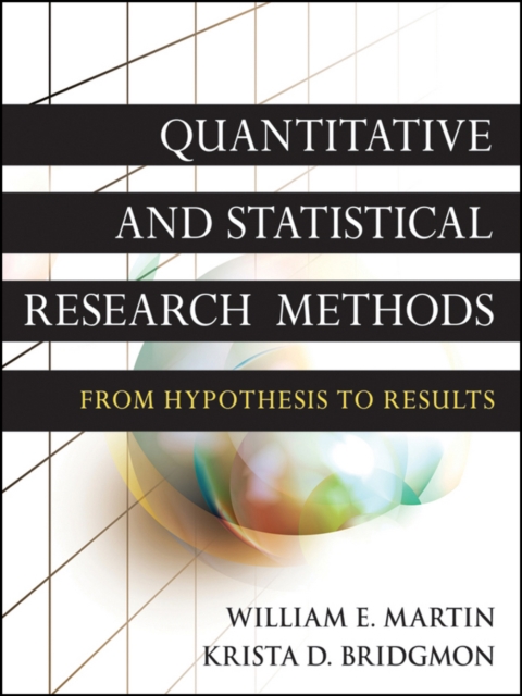Quantitative and Statistical Research Methods : From Hypothesis to Results, PDF eBook