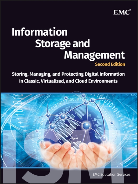 Information Storage and Management : Storing, Managing, and Protecting Digital Information in Classic, Virtualized, and Cloud Environments, PDF eBook