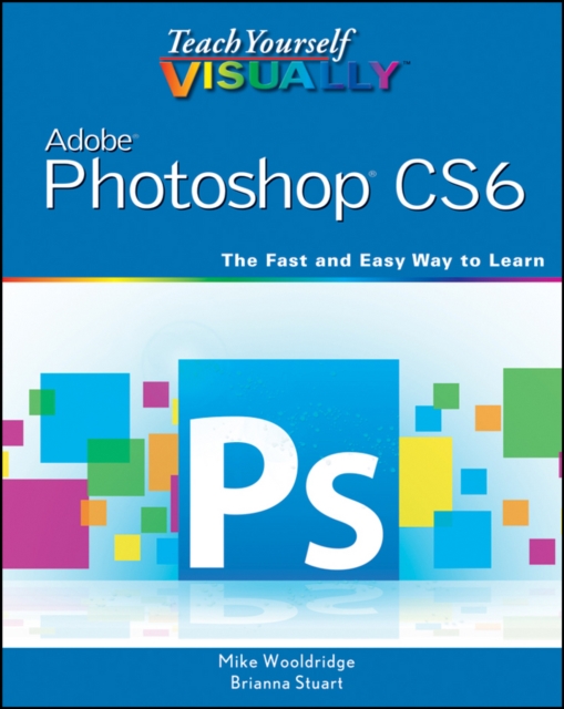 Teach Yourself VISUALLY Adobe Photoshop CS6, PDF eBook