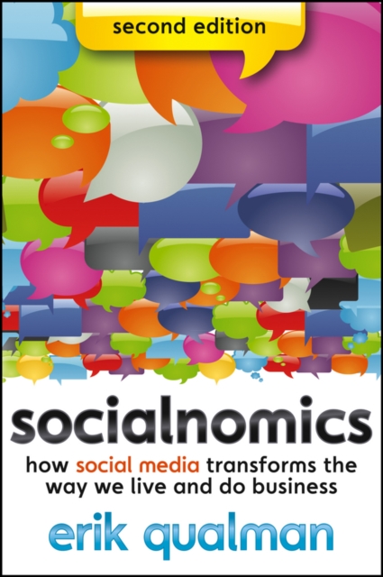 Socialnomics : How Social Media Transforms the Way We Live and Do Business, Paperback / softback Book