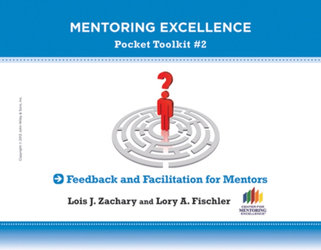Feedback and Facilitation for Mentors : Mentoring Excellence Toolkit #2, Paperback / softback Book
