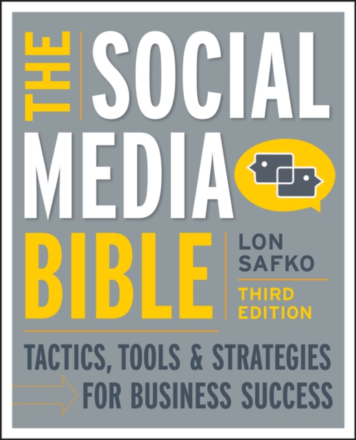 The Social Media Bible : Tactics, Tools, and Strategies for Business Success, EPUB eBook