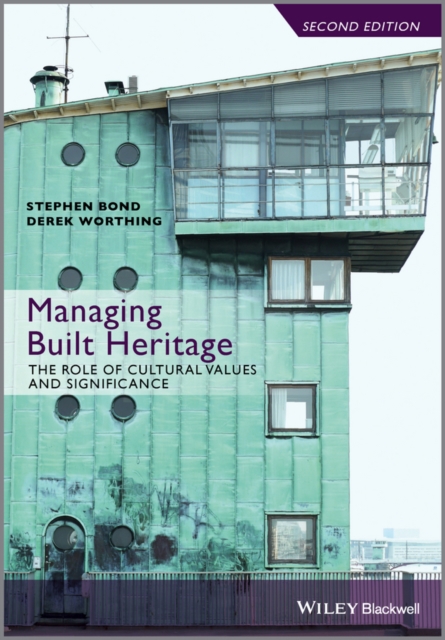 Managing Built Heritage : The Role of Cultural Values and Significance, EPUB eBook