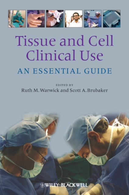 Tissue and Cell Clinical Use : An Essential Guide, PDF eBook