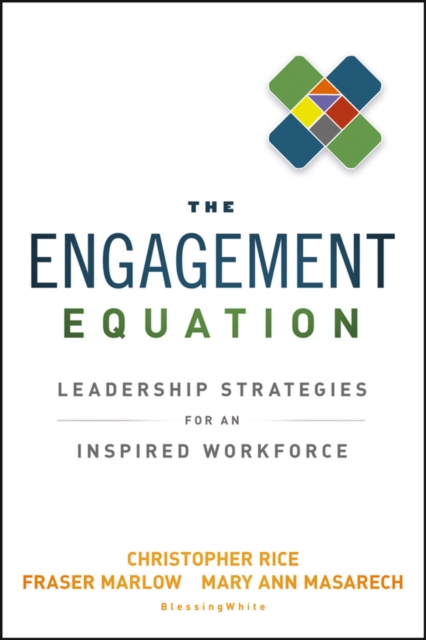 The Engagement Equation : Leadership Strategies for an Inspired Workforce, EPUB eBook