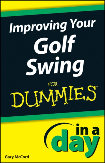 Improving Your Golf Swing In A Day For Dummies, PDF eBook