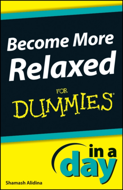 Become More Relaxed In A Day For Dummies, PDF eBook