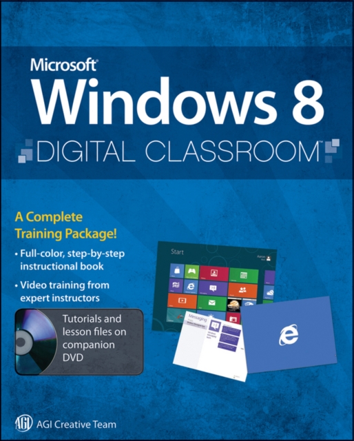 Microsoft Windows 8 Digital Classroom : A Complete Training Package, Paperback Book