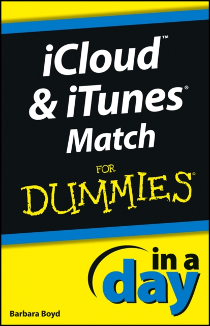 iCloud and iTunes Match In A Day For Dummies, PDF eBook