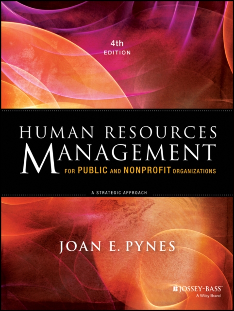 Human Resources Management for Public and Nonprofit Organizations : A Strategic Approach, Paperback / softback Book