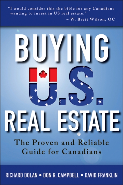 Buying U.S. Real Estate : The Proven and Reliable Guide for Canadians, PDF eBook