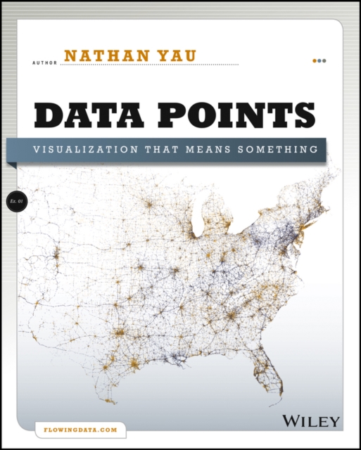 Data Points : Visualization That Means Something, PDF eBook
