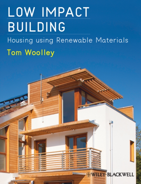 Low Impact Building : Housing using Renewable Materials, EPUB eBook