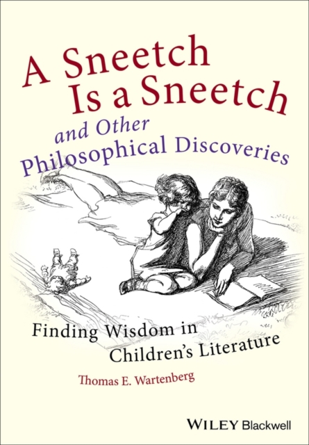 A Sneetch is a Sneetch and Other Philosophical Discoveries : Finding Wisdom in Children's Literature, PDF eBook