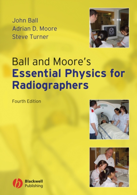 Ball and Moore's Essential Physics for Radiographers, PDF eBook